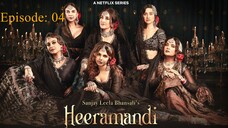 Heeramandi - Episode:04