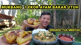 MUKBANG 1 EKOR UTUH AYAM BAKAR + LALAPAN JENGKOL TUA MENTAH + SAMBAL TERASI LOTEK KHAS BANDUNG