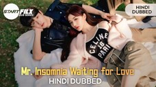 Mr. insomnia waiting for love | Ep 1 | Hindi dubbed