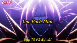 One puch man_Tập 10 P2 Bự vãi