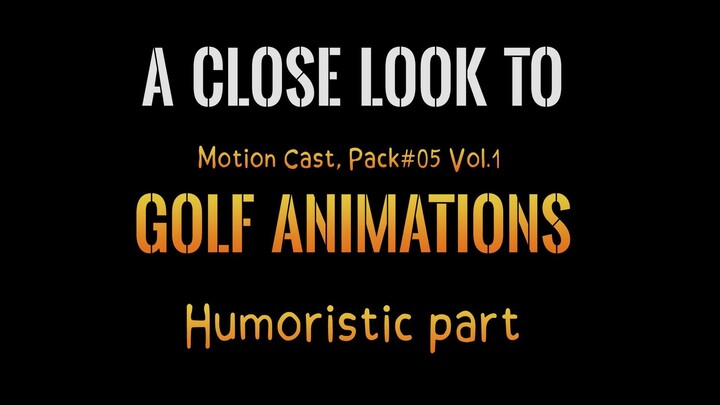 A close look to : Golf animation : Humoristic part