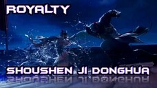 SHOUSHEN JI DONGHUA - ROYALTY [AMV]