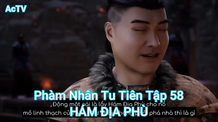 Phàm Nhân Tu Tiên Tập 58-HÁM ĐỊA PHÙ