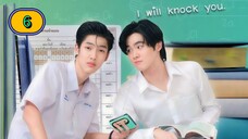 (ENG SUB) 𝗜 𝗪𝗶𝗹𝗹 𝗞𝗻𝗼𝗰𝗸 𝗬𝗼𝘂 | EP 6