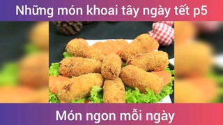 Những món khoai tây ngày tết p5