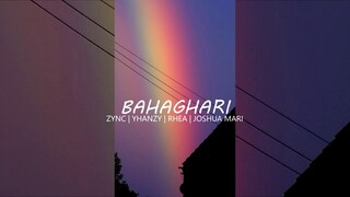 BAHAGHARI - Zync , Yhanzy , Rhea & Joshua Mari