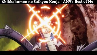 Shikkakumon no Saikyou Kenja AMV Hay nhất
