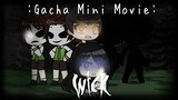 Wick (My Story Version) - Gacha Club Mini Movie (Part 4)