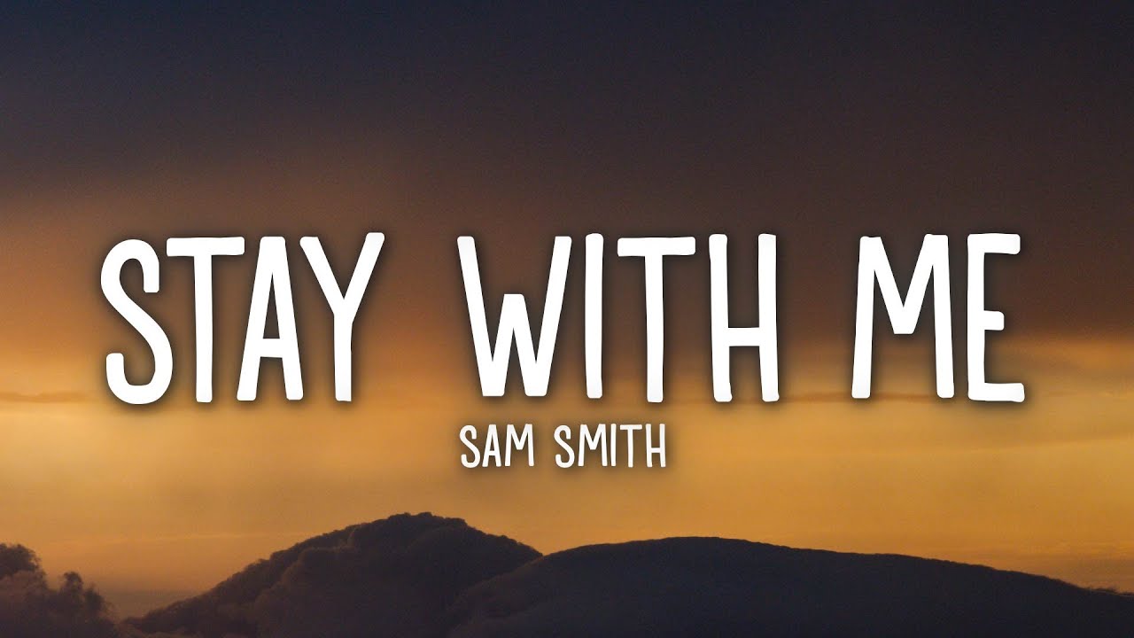 Sam Smith - Stay With Me (Lyrics) - Bilibili