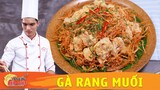 GÀ RANG MUỐI - Cách làm nhà hàng, món ngon và đơn giản - Khám Phá Bếp Việt