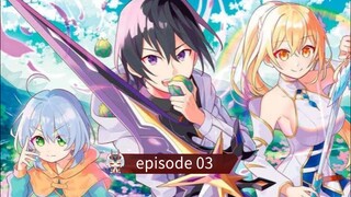 Eps 03 Hazure Skill "Kinomi Master": Skill no Mi (Tabetara Shinu) wo Mugen ni Taberareru [SUB INDO]