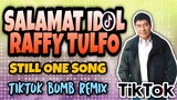 Salamat  IDOL RAFFY TULFO | still One | Tiktok bomb remix 2021
