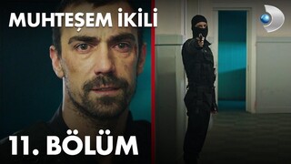 Muhteşem İkili VOSTFR - Épisode 11