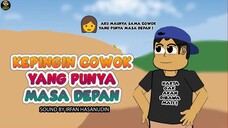 KEPINGIN COWOK YANG PUNYA MASA DEPAN