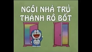 [S1] doraemon tiếng việt - nhôi nhà trởi thành robot