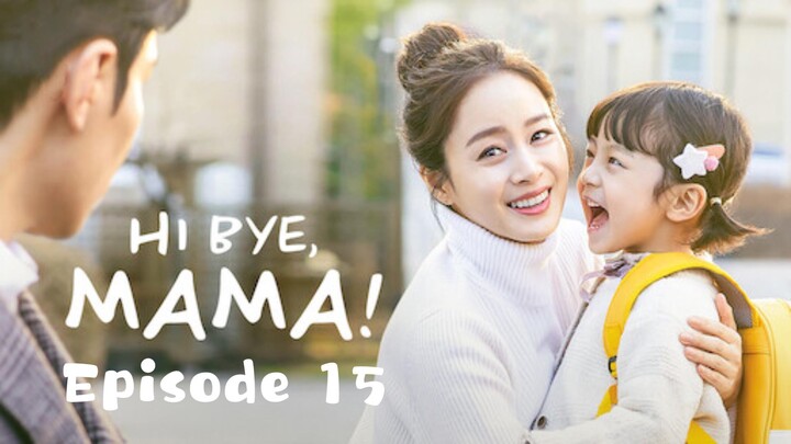 Hi Bye, Mama! S1E15