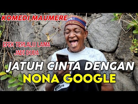 Komedi Maumere - JATUH CINTA DENGAN MBA GOOGLE ❤️  Gombalan Maut - Sketsa Komedi