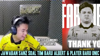 JAWABAN SANZ SOAL TIM BARU ALBERT, ADA PLAYER BARU ONIC SEASON 15?