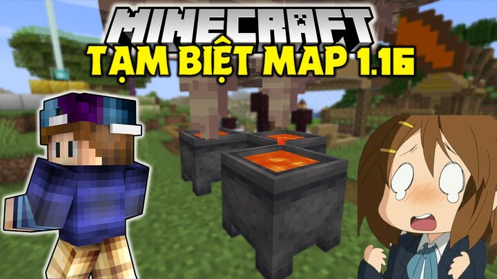 THĂM LẠI MAP 1.16 THEO YÊU CẦU CỦA FAN VÀ MÃI MÃI TẠM BIỆT !!