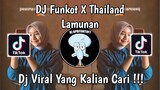 DJ FUNKOT X THAILAND LAMUNAN ECKO PILLOW VIRAL TIK TOK TERBARU 2024 YANG KALIAN CARI !
