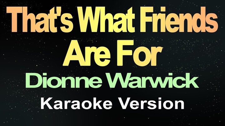That's What Friends Are For - Dionne Warwick (Karaoke)