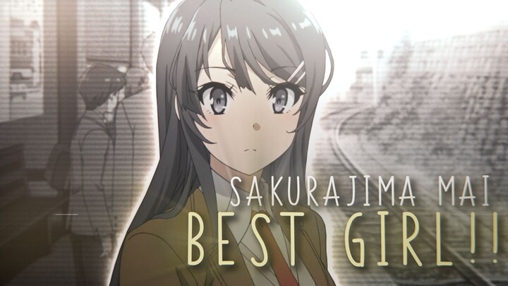 [AMV] Sakurajima Mai // Best Girl, FIX No Debat
