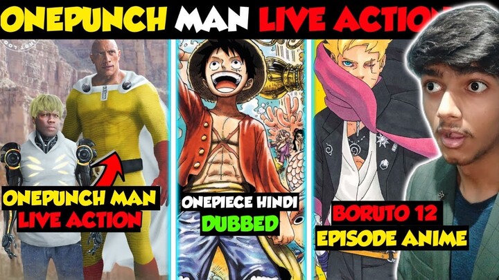 Onepiece HINDI DUB🙄|ONEPUNCH MAN LIVE ACTION |BORUTO NEW ANIME😱