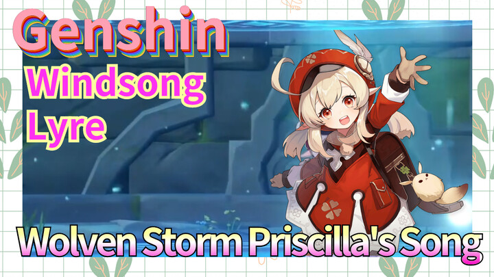 [Genshin, Windsong Lyre] Wolven Storm - "Priscilla's Song"