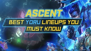 YORU LINEUPS YOU MUST KNOW IN ASCENT | VALORANT