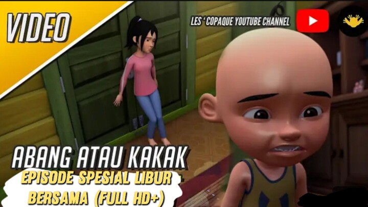 upin ipin episode spesial ABANG ATAU KAKAK FULL episode