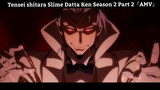 Tensei shitara Slime Datta Ken Season 2 Part 2「AMV」 Hay Nhất