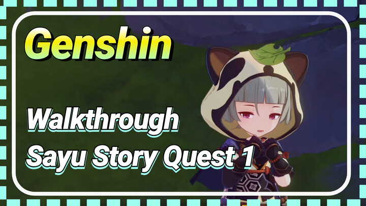 [Genshin  Walkthrough]  Walkthrough Sayu Story Quest 1