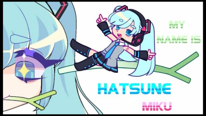 MY NAME IS HATSUNE MIKU