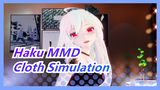 [Haku MMD] So Fluent ✪ω✪ / Cloth Simulation