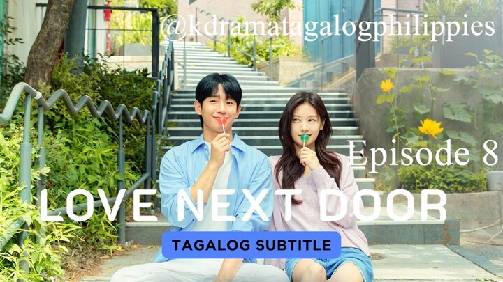 Love Next Door Episode 8 Tagalog Sub