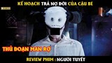 Kế hoạch trả nợ đời của cậu bé - Review phim Người Tuyết