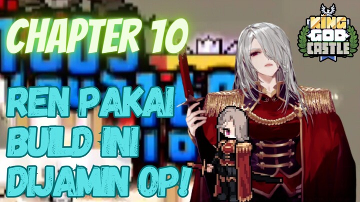 King God Castle Chapter 10 - Build Ren Ultimate. Pakai Ren Sendiri Juga Menang!