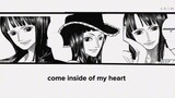 Come inside of my heart - Nico Robin