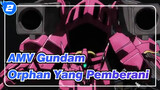 [AMV Gundam] Mobile Suit Gundam 00: Orphan Yang Pemberani / Lagu Tentang Penyelamat_G2