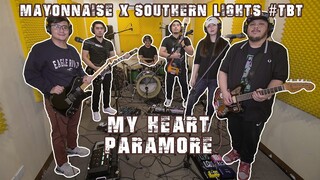 My Heart - Paramore | Mayonnaise x Southern Lights #TBT