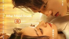 Life Is Drama 2024 Eps 03  (Sub Indo)