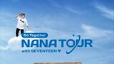 1️⃣7️⃣ Seventeen | Nana Tour ~ Episode 3-4: What are you doing?