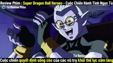 [ TÓM TẮT PHIM] 7 VIÊN NGỌC RỒNG SIÊU CẤP - SUPER DRAGON BALL HEROES  PHẦN 1+ 2 || TỚ REVIEW PHIM