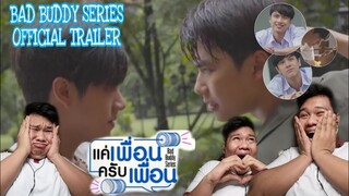 แค่เพื่อนครับเพื่อน [Bad Buddy Series] | GMMTV 2021 | REACTION VIDEO |  (Alphie Corpuz)