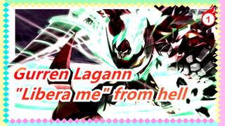 [Gurren Lagann/MAD]"Libera me" from hell_1