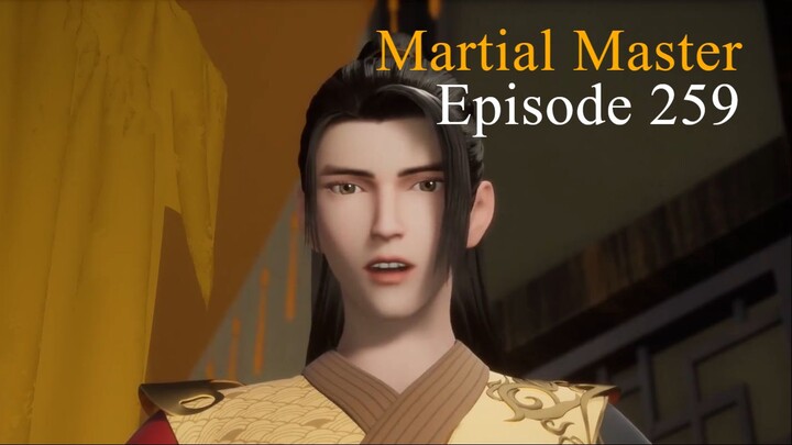 Martial Master Episode 259 Subtitle Indonesia