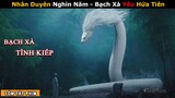 [Review Phim] Mối Tình Bạch Xà vs Hứa Tiên | Bạch Xà Tình Kiếp | White Snake | iQiyi