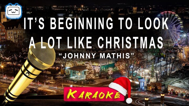 It's Beginning To Look A Lot Like Christmas - Johnny Mathis (karaoke)