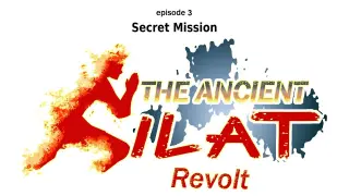 The Ancient Silat (revolt) episode 3