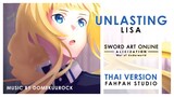 (Thai Version) unlasting - LiSA 【Sword Art Online Alicization - War of Underworld】 by Fahpah